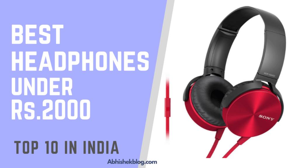 Read more about the article Top 10 Best Headphones Under 2000 In India (2020)