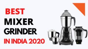 Read more about the article Top 10 Best Mixer Grinders in India 2020