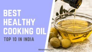 Read more about the article Top 5 Best Healthy Cooking Oil In India | Best Cooking Oil (2020)